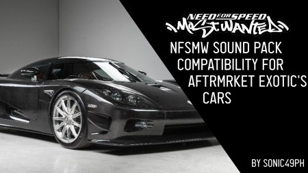 NFSMW Sound Pack Compatibility for Aftrmrket Exotics' cars